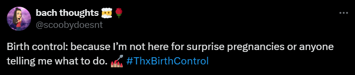 A screenshot of an X post by user @scoobydoesnt saying #ThxBirthControl.