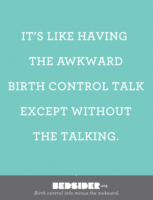A poster that reads, "It's like having the awkward birth control talk except without the talking."